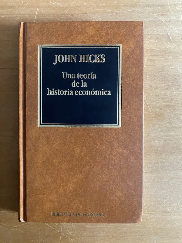 Tapa de Una teoria de la historia economica - Hicks, John (2cf)