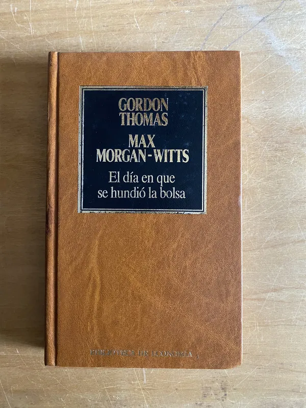 El dia en que se hundio la bolsa- Thomas; Morgan Witts (2cf