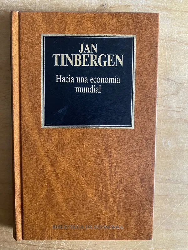 Hacia una economia mundial - Tinbergen, Jan (2cf)