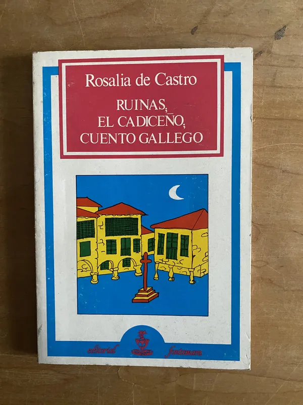 Ruinas, El Cadiceño, Cuento Gallego- De Castro, Rosalia(2r3