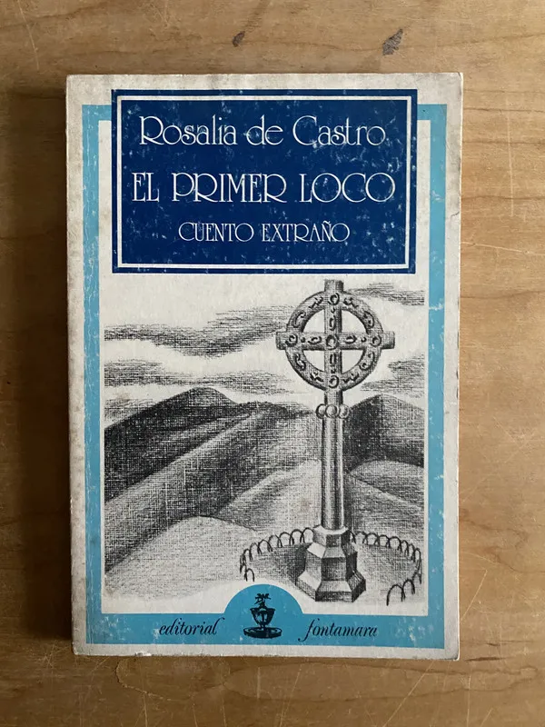 El primer loco, cuento extraño - De Castro, Rosalia (2r3)