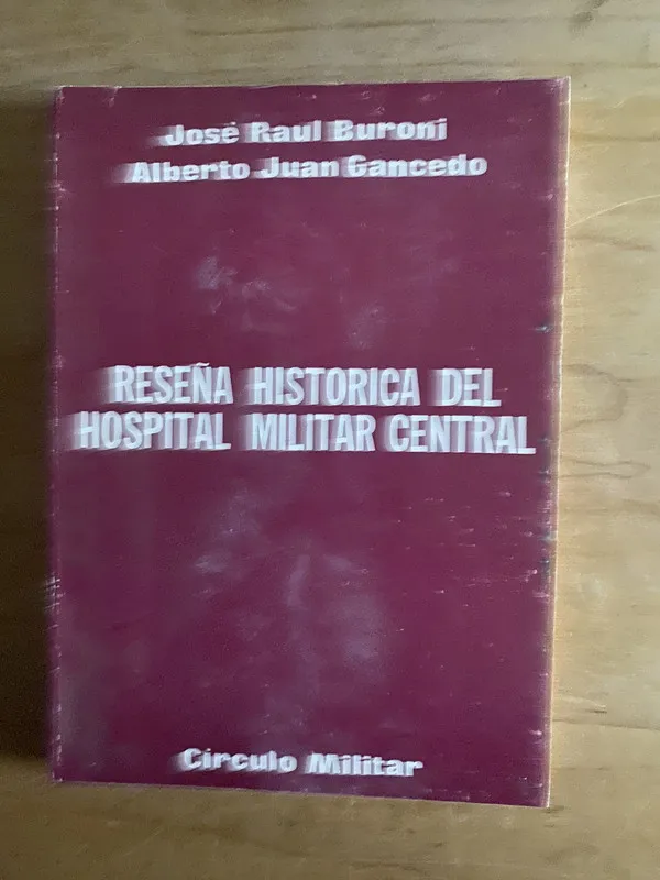 Reseña historica del hospital militar central - Buroni (2r4