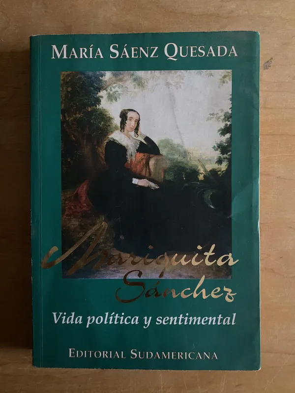 Mariquita Sanchez. Vida politica y sent- Saenz Quesada (2r4