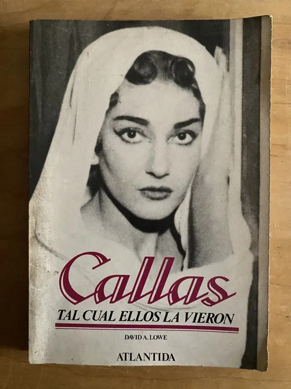 Callas, tal cual ellos la vieron - Lowe, David (2r4)