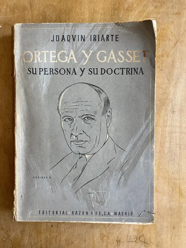 Ortega y Gasset su persona y su doctrina - Iriarte (ii1)
