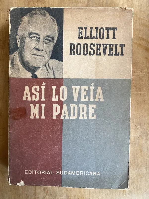 Asi lo veia mi padre - Roosevelt, Elliott (ii2)