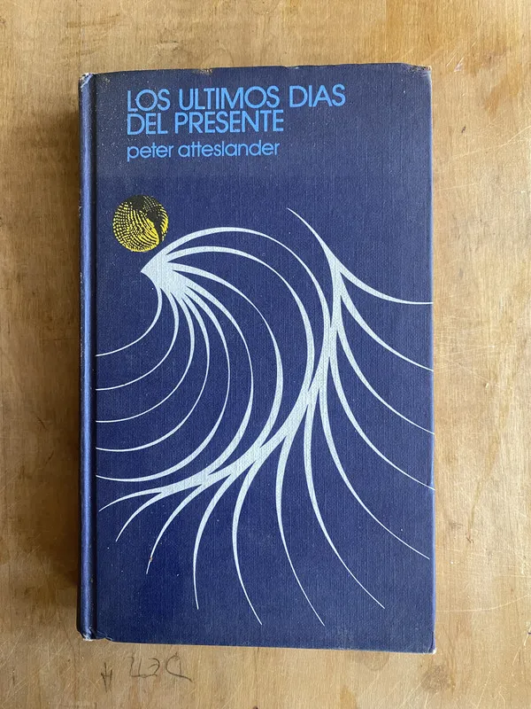 Los ultimos dias del presente - Atteslander, Peter (ii2)