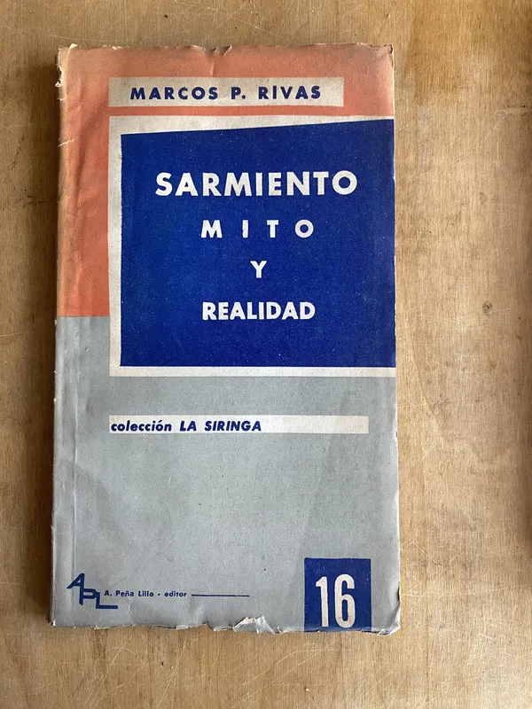 Tapa de Sarmiento mito y realidad - Rivas, Marcos P. (ii2)