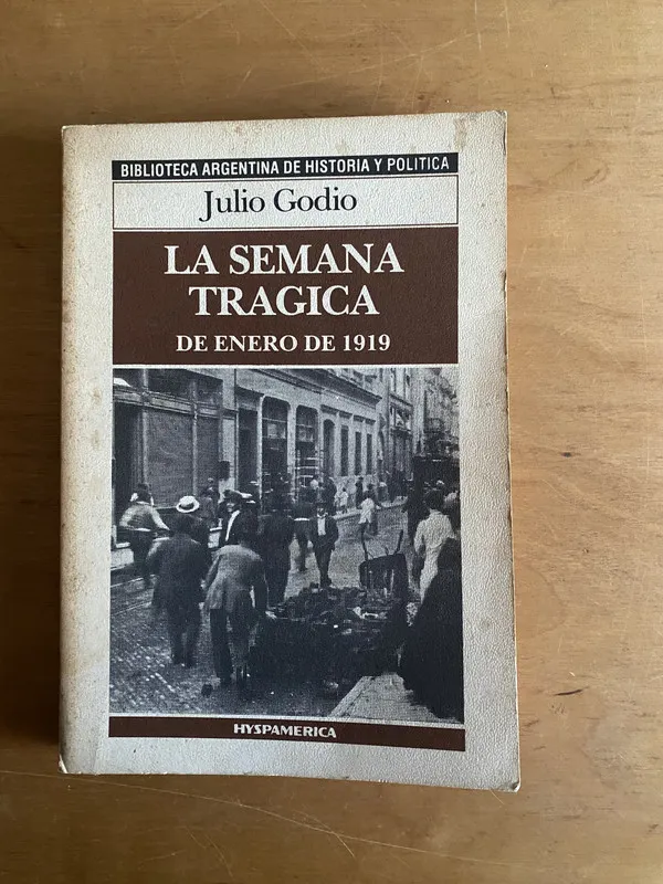 La semana tragica - Godio, Julio (2r5)