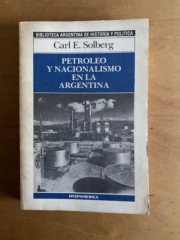 Petroleo y nacionalismo en la argentina- Solberg, Carl (2r5