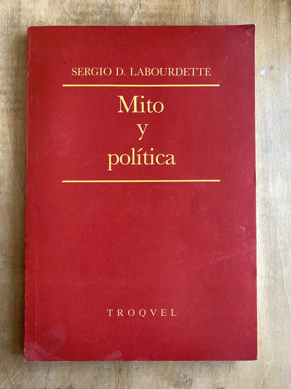 Mito y politica - Labourdette, Sergio (ii4)