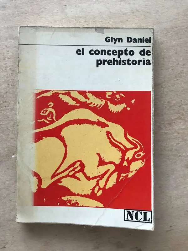 El Concepto De Prehistoria - Daniel, Glyn (r4)