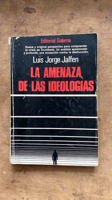 La Amenaza De Las Ideologias - Jaffen, Luis Jorge (g5)