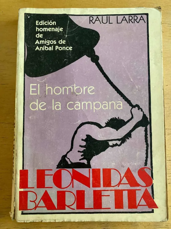 Leonidas Barletta, El Hombre De La Campana - Larra(k6)