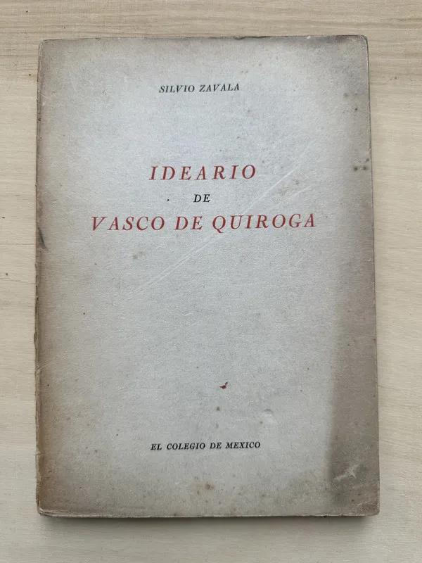 Ideario de Vasco de Quiroga - Zavala, Silvio (2n2)