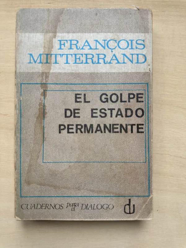 Tapa de El golpe de estado Permanente - Mitterrand, Francois (2n2)