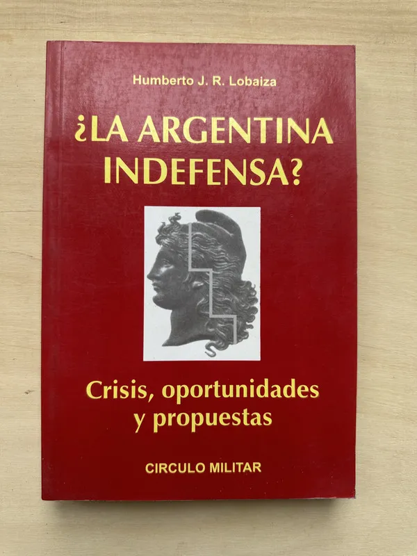 La argentina indefensa - Lobaiza, Humberto (2n2)