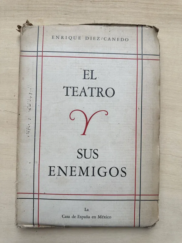 El teatro y sus enemigos - Diez Canedo, Enrique (2n2)
