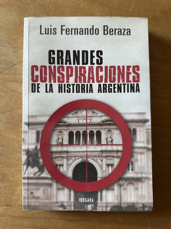 Tapa de Grandes Conspiraciones de la historia Argentina- Beraza (2n