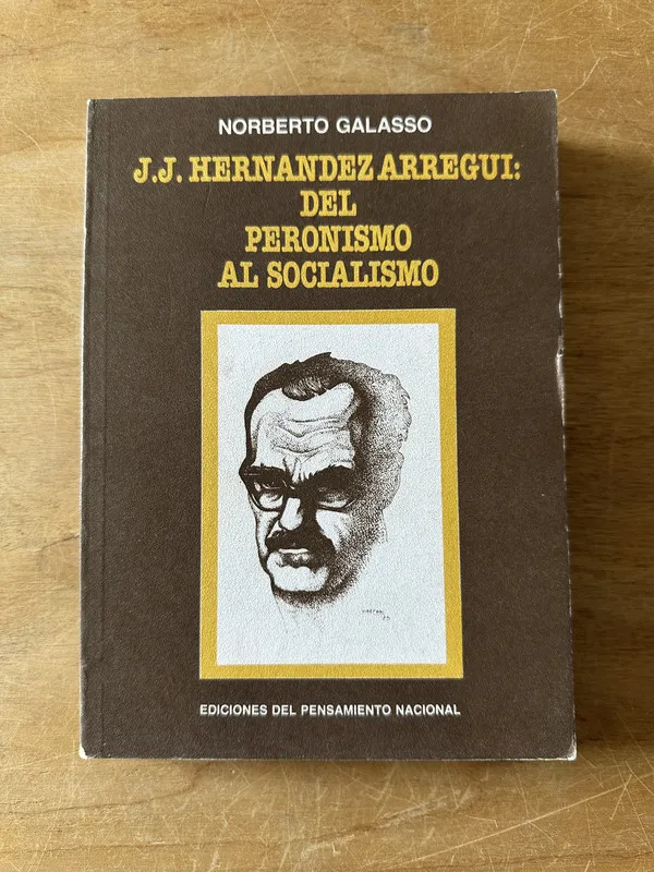 J. J. Hernandez Arregui Del Peronismo al soci- GAlasso (2n6