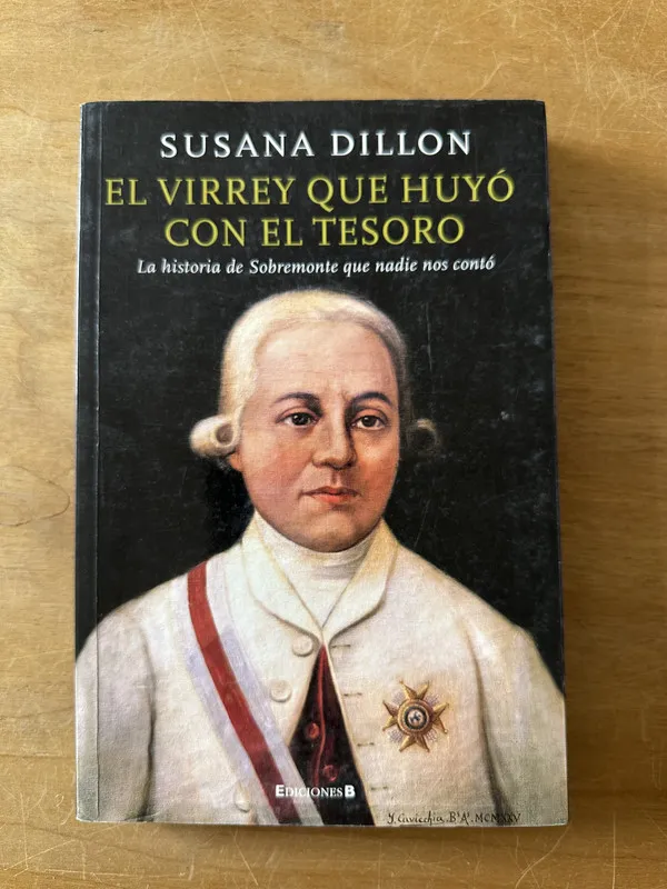 El virrey que huyo con el tesoro - Dillon, Susana (2n6)