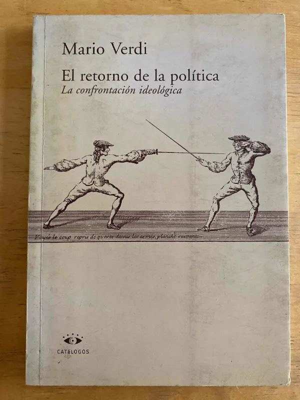 El Retorno De La Politica La Confrontacion Ideol- Verdi (k3)