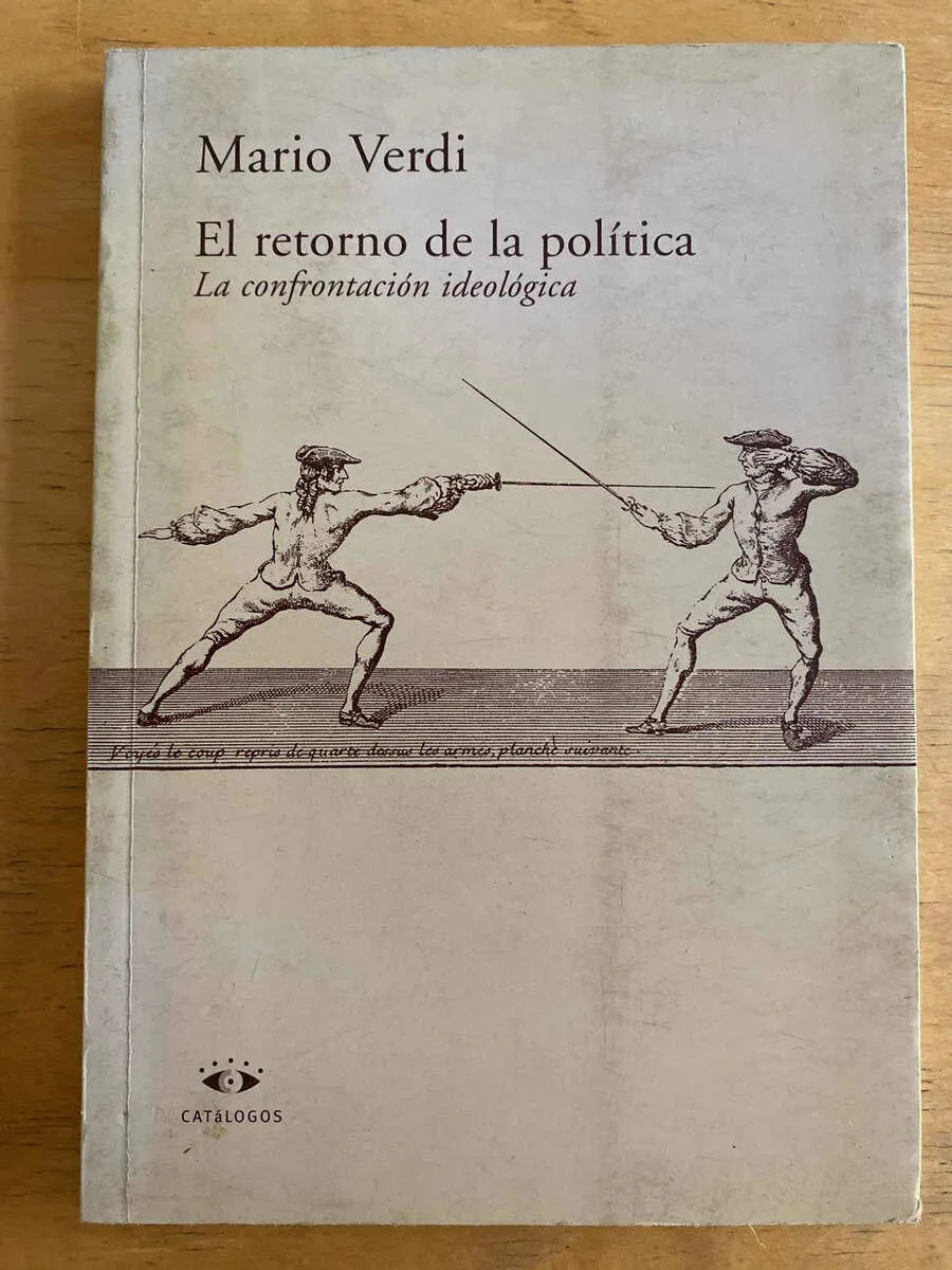 El Retorno De La Politica La Confrontacion Ideol- Verdi (k3)