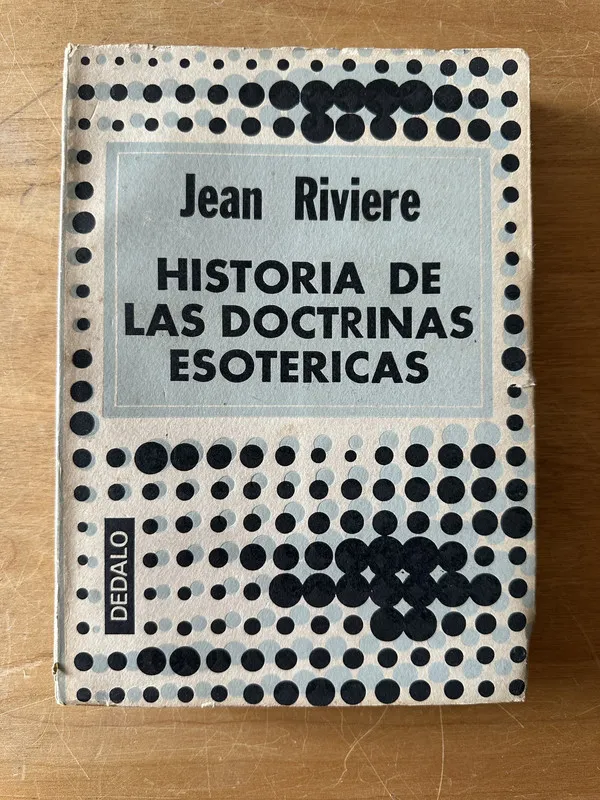 Historia de las doctrinas esotericas - Riviere, Jean (2n6)