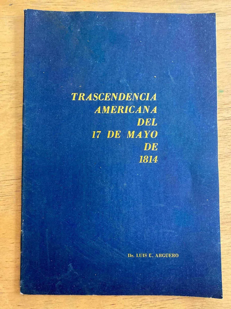 Trascendencia Americana Del 17 De Mayo De 1814- Arguero (j2)