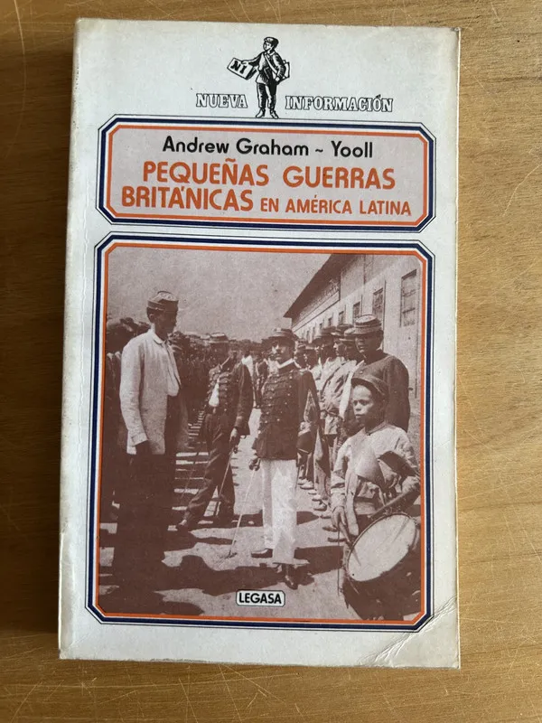 Pequeñas Guerras Britanicas en America L- Graham Yooll (2o1