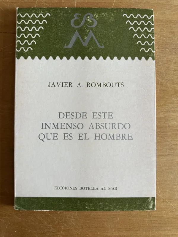 Desde este inmenso absurdo que es el hombre - Rombouts (2o1