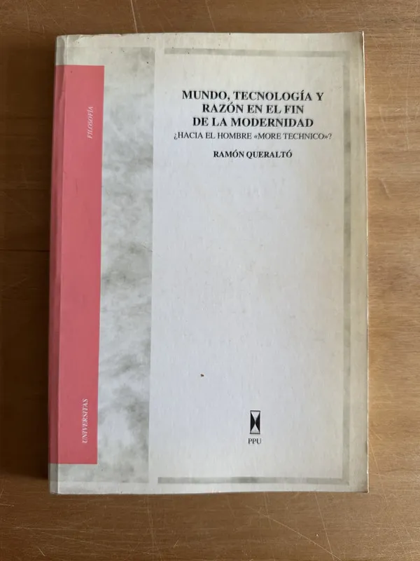 Tapa de Mundo, tecnologia y razon en el fin de la mo- Queralto (2o1