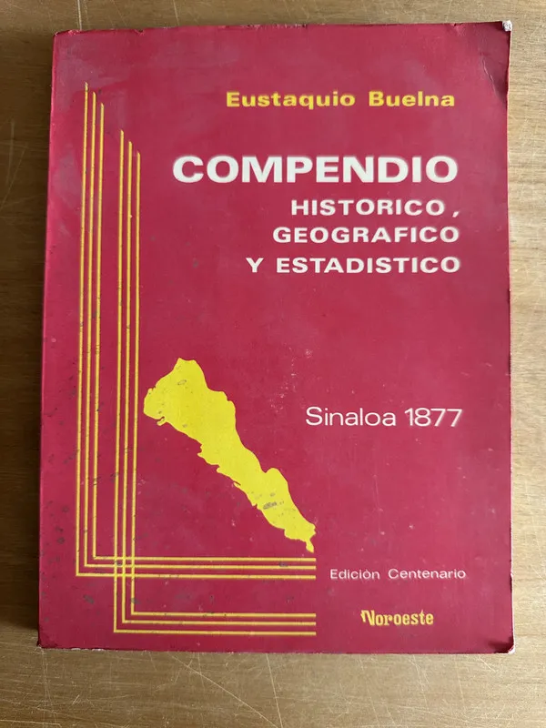 Compendio historico, geografico de Sinaloa - Buelna (2o1)