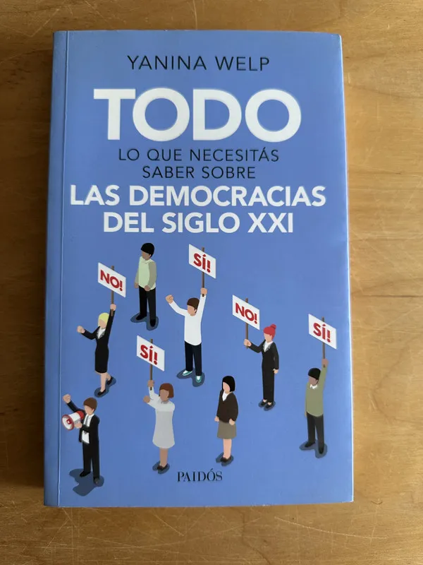Todo lo que necesitas saber sobre las democracias- Welp (2o