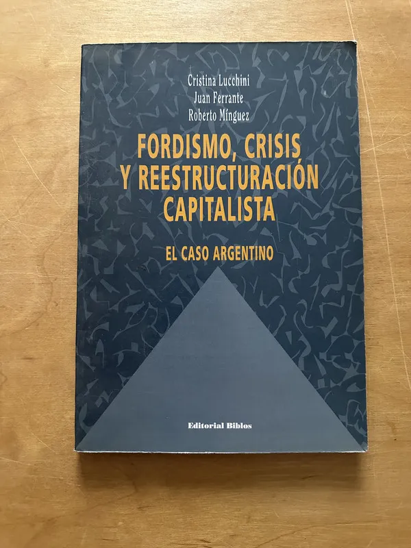 Tapa de Fordismo, crisis y reestructuracion capitali- Lucchini (2o6