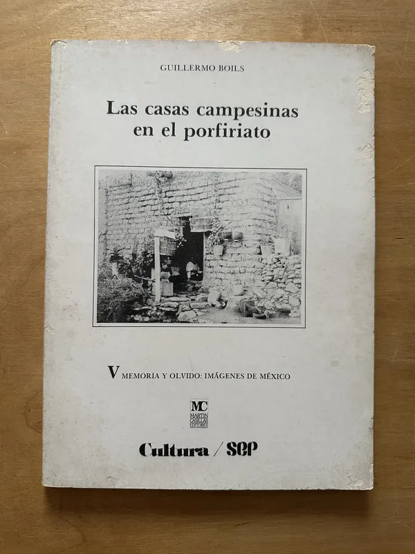 Las casas campesinas en el porfiriato - Boils, G (2o6)