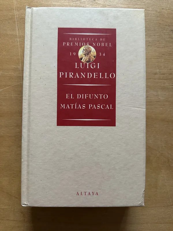 El difunto Matias Pascal - Pirandello, Luigi (2p1)