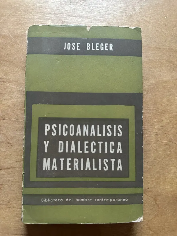 Psicoanalisis y dialectica materialista - Bleger, Jose (2p1