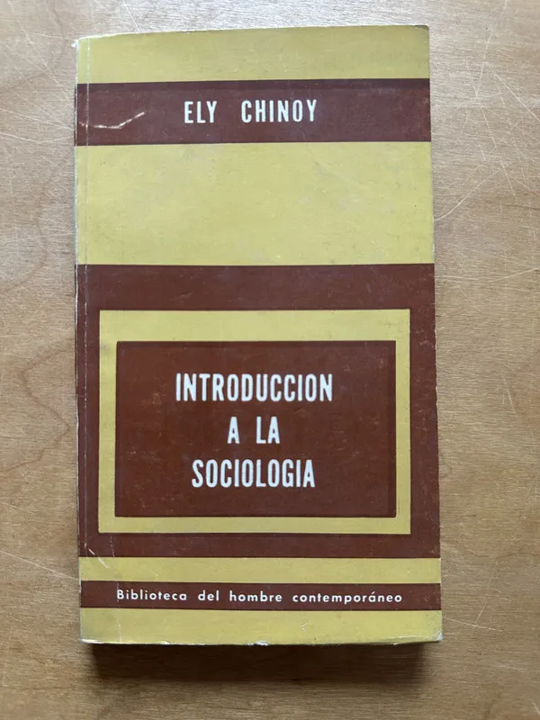 Introduccion a la sociologia - Chinoy, Ely (2p2)