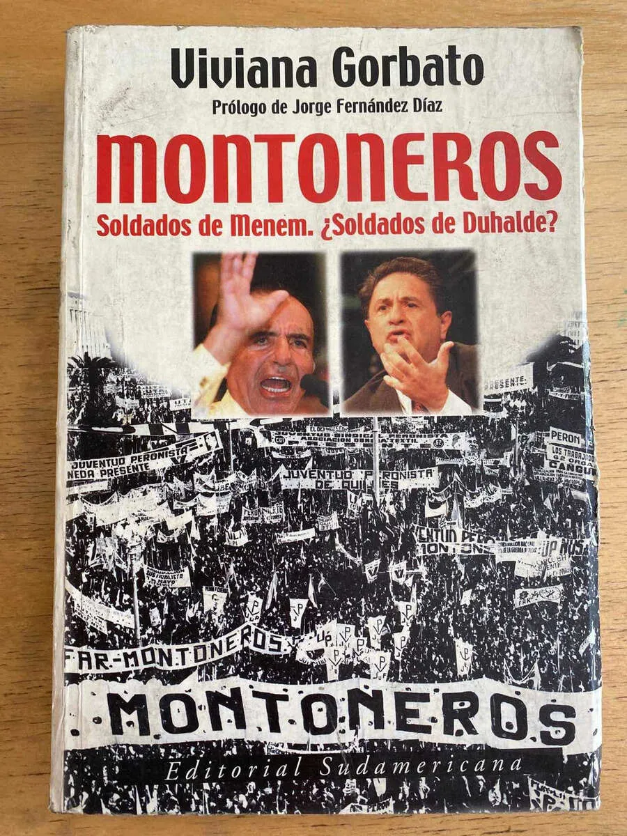 Montoneros Soldados De Menem ¿De Duhalde? - Gorbato (j2)