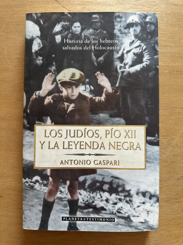 Tapa de Los judios, pio XII y la leyenda negra - Gaspari, A. (2t4)