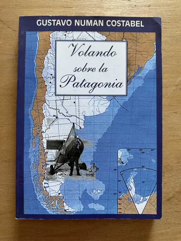 Volando sobre la Patagonia - Numan Costabel, Gustavo (2t4)