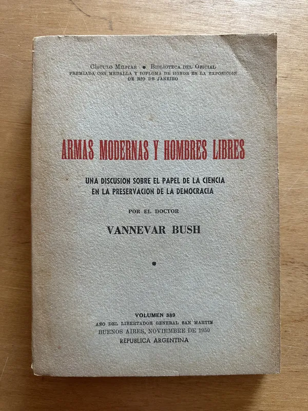 Armas modernas y hombres libres - Bush, Vannevar (2t4)