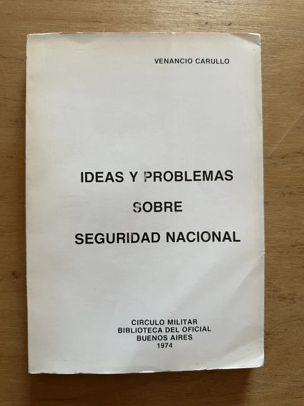 Ideas y problemas sobre seguridad nacional - Carullo (2t4)