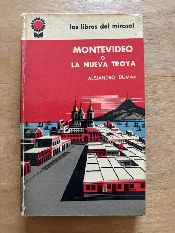 Montevideo o la nueva Troya - Dumas, Alejandro (2t4)