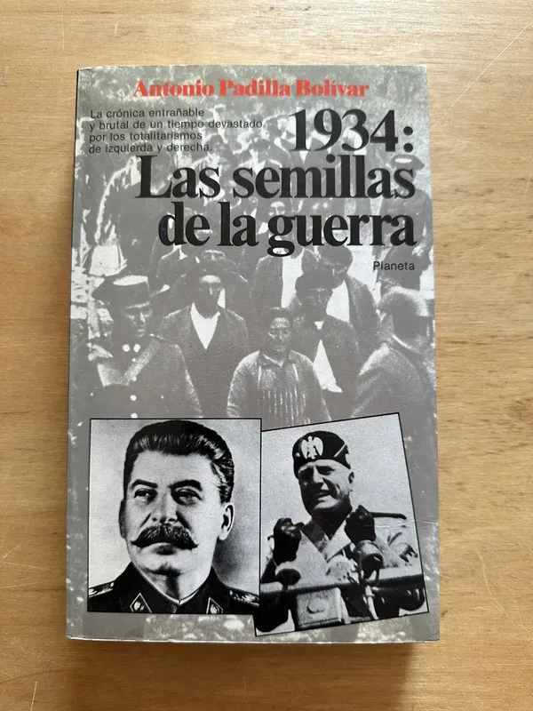 1934: Las semillas de la guerra - Padilla Bolivar, A. (2t4)