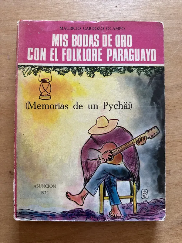 Mis bodas de oro con el folklore paraguayo- Cardozo Oc (2t4
