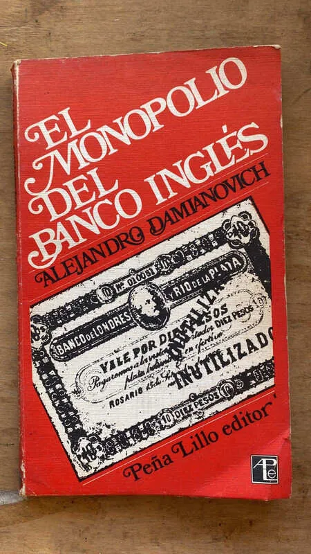 El Monopolio Del Banco Ingles - Damianovich, Alejandro (ff6)