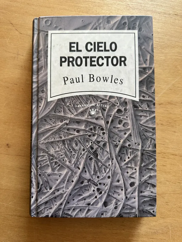 El cielo protector - Bowles, Paul (2t3)