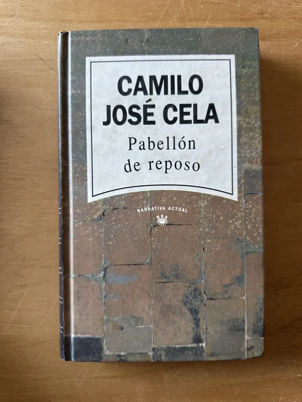 Pabellon de reposo - Cela, Camilo Jose (2t5)
